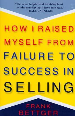 How I Raised Myself from Failure to Success in Selling