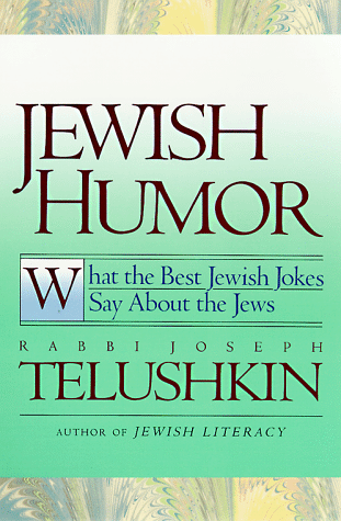 Jewish Humor: What the Best Jewish Jokes Say About the Jews