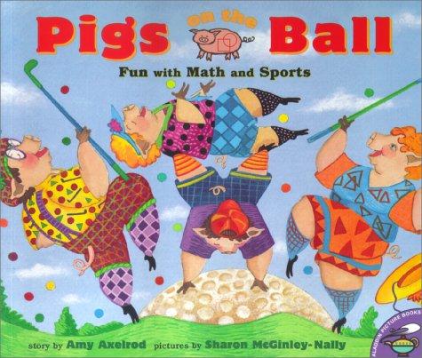 Pigs On The Ball Fun With Math And Sports
