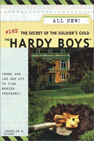 The Secret of the Soldier's Gold (The Hardy Boys, #182)