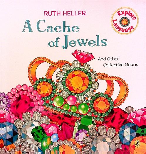 A Cache of Jewels and Other Collective Nouns (World of Language)