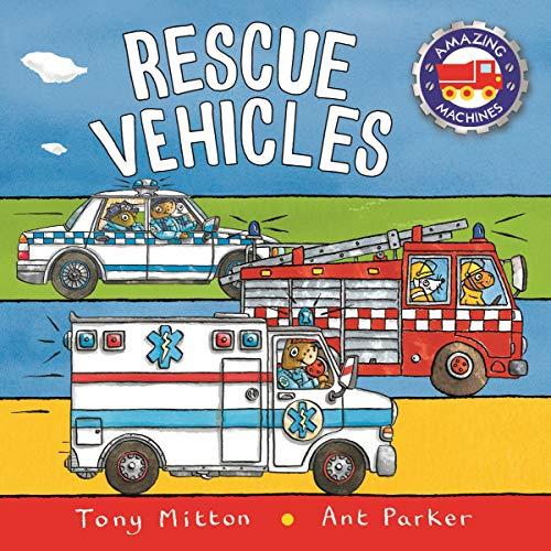 Rescue Vehicles (Amazing Machines)