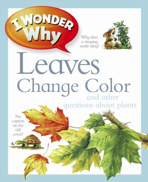 I Wonder Why Leaves Change Color