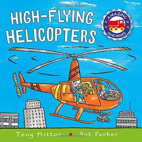 High-Flying Helicopters (Amazing Machines)