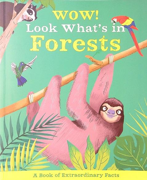 Wow! Look What's In Forests: A Book of Extraordinary Facts