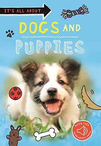 Dogs and Puppies (It's All About...)