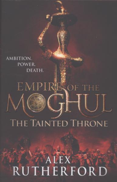 The Tainted Throne (Empire of the Moghul, Bk. 4)