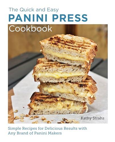 Quick and Easy Panini Press Cookbook