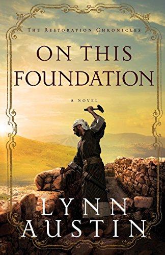 On This Foundation (The Restoration Chronicles, Bk. 3)