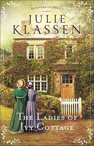 The Ladies of Ivy Cottage (Tales from Ivy Hill, Bk. 2)