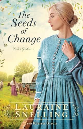 The Seeds of Change (Leah's Garden, Bk. 1)