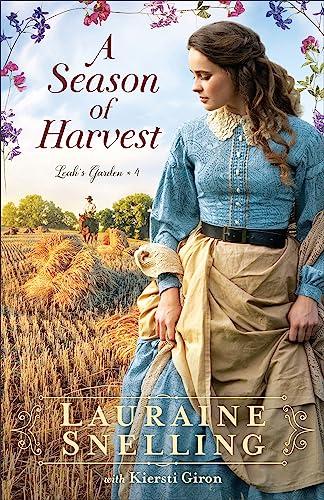 A Season of Harvest (Leah's Garden, Bk. 4)