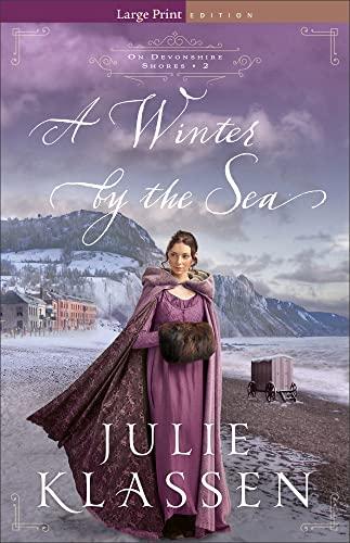 A Winter by the Sea (On Devonshire Shores, Bk. 2 - Large Print)