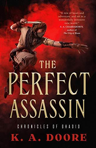 The Perfect Assassin (Chronicles of Ghadid, Bk. 1)