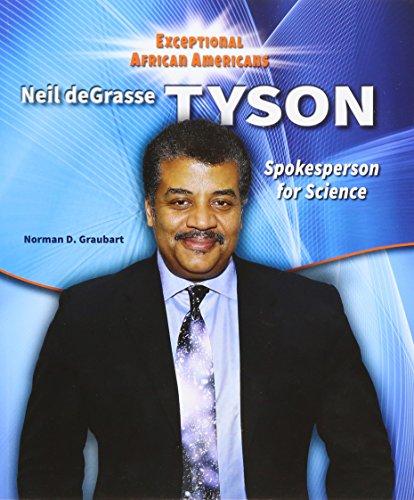 Neil Degrasse Tyson: Spokesperson for Science (Exceptional African Americans)