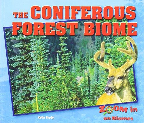 The Coniferous Forest Biome (Zoom in on Biomes)