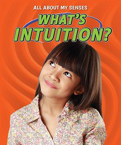 What's Intuition? (All About My Senses)