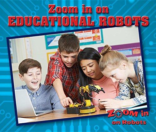 Zoom in on Educational Robots (Zoom in on Robots)