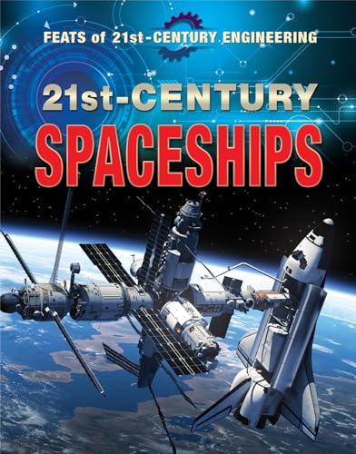 21st-Century Spaceships (Feats of 21st-Century Engineering)