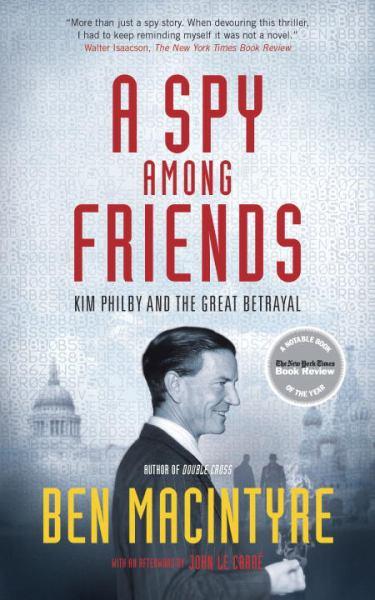 A Spy Among Friends: Kim Philby and the Great Betrayal