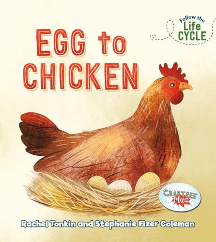 Egg to Chicken (Follow the Life Cycle)