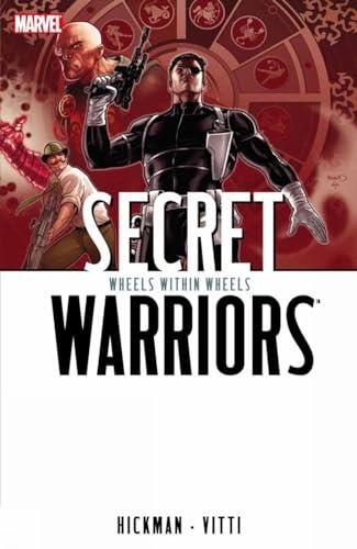 Wheels Within Wheels (Secret Warriors, Volume 6)