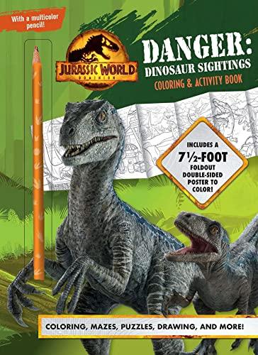 Danger: Dinosaur Sightings Coloring & Activity Book (Jurassic World Dominion)