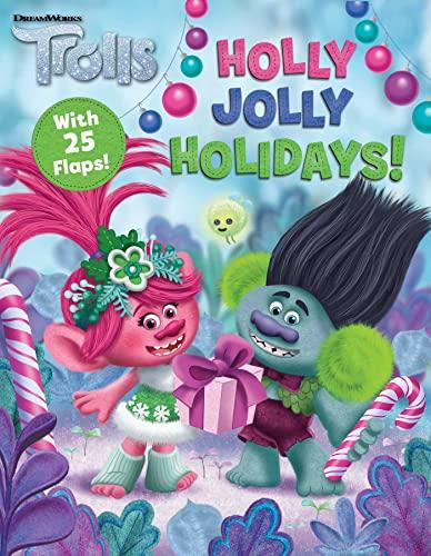 Holly Jolly Holidays! Lift-the-Flap (DreamWorks Trolls)