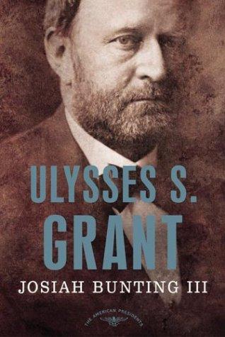 Ulyssis S. Grant: The 18th President 1869-1877 (The American President Series)