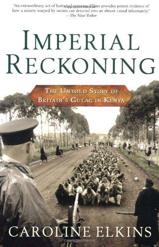 Imperial Reckoning: The Untold Story of Britain's Gulag in Kenya