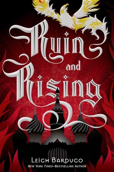 Ruin and Rising (The Grisha Series, Bk. 3)