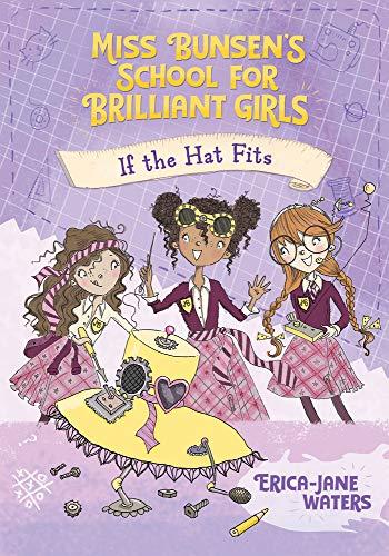 If the Hat Fits (Miss Bunsen's School for Brilliant Girls, Bk. 1)