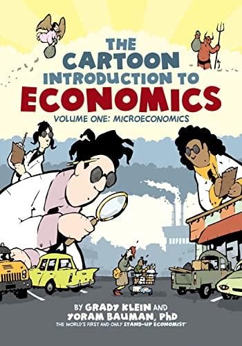 The Cartoon Introduction to Economics: Volume One: Microeconomics