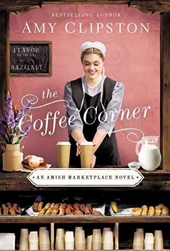 The Coffee Corner (Amish Marketplace, Bk. 3)