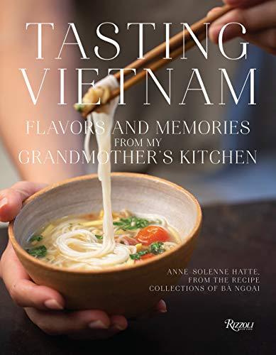 Tasting Vietnam: Flavors and Memories From My Grandmother's Kitchen