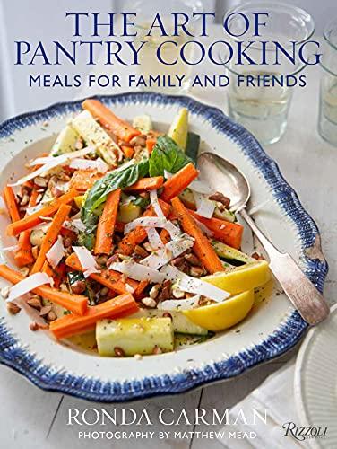 The Art of Pantry Cooking: Meals for Family and Friends