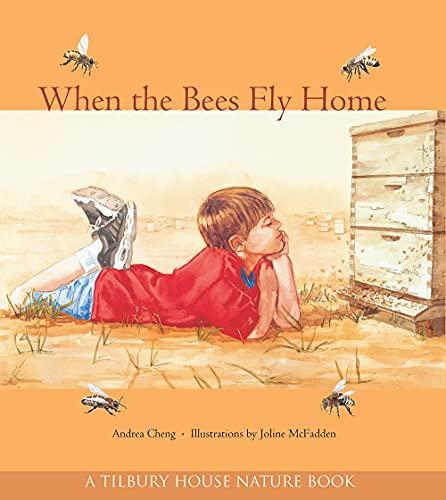When the Bees Fly Home (Tilbury House Nature Book)
