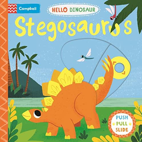 Stegosaurus: Push, Pull, Slide (Hello Dinosaur)