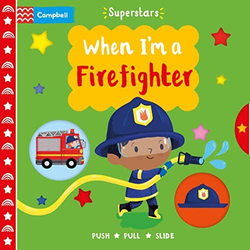 When I'm A Firefighter: Puss, Pull, Slide (Superstars)