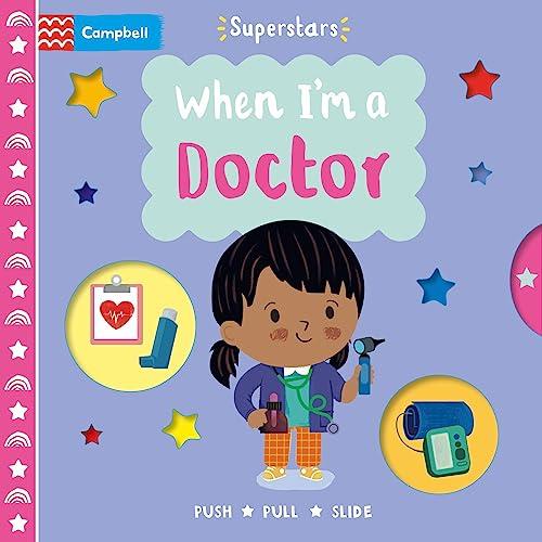 When I'm a Doctor Push, Pull, Slide Book (Superstars)