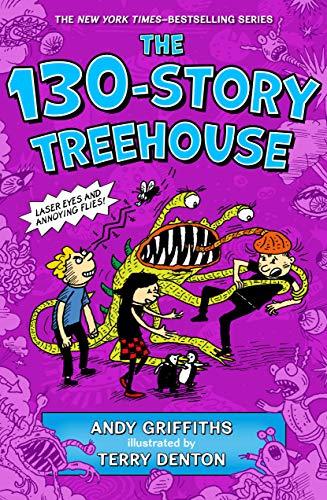 The 130-Story Treehouse: Laser Eyes and Annoying Flies (The Treehouse Book, Volume 10)