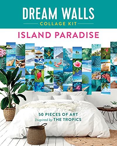 Island Paradise: 50 Pieces of Art Inspired by the Tropics (Dream Walls Collage Kit)