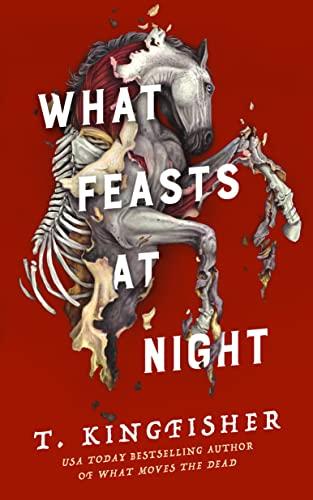 What Feasts at Night (Sworn Soldier, Bk. 2)