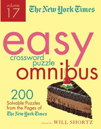The New York Times Easy Crossword Puzzle Omnibus (Volume 17)