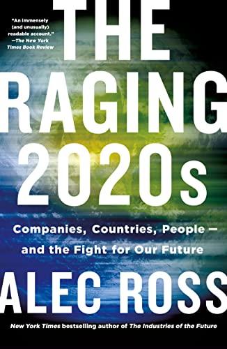 The Raging 2020s: Companies, Countries, People — and the Fight for Our Future