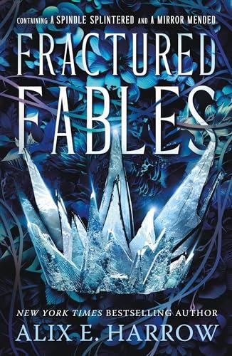 Fractured Fables: Containing A Spindle Splintered and A Mirror Mended