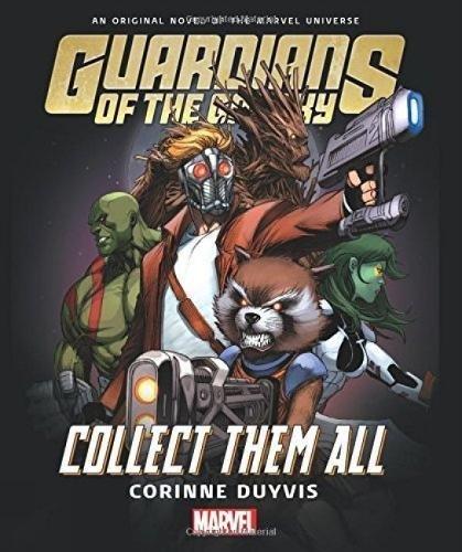Collect Them All (Guardians of the Galaxy - An Original Novel of the Marvel Universe)