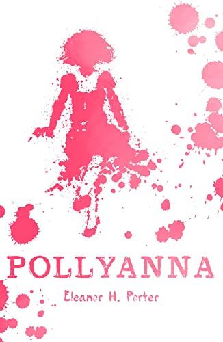 Pollyanna (Scholastic Classics)