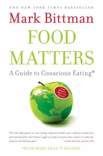 Food Matters: A Guide to Conscious Eating
