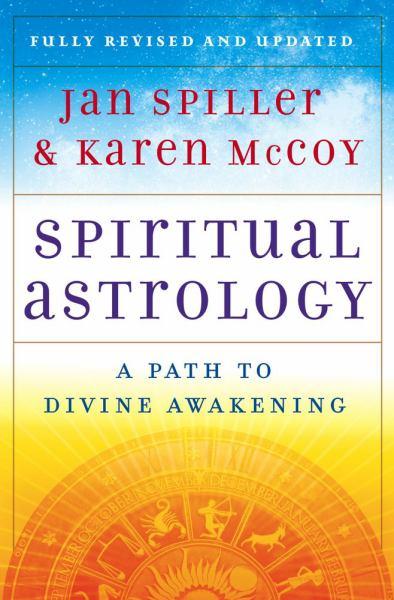 Spiritual Astrology: A Path to Divine Awakening (Revised and Updated)